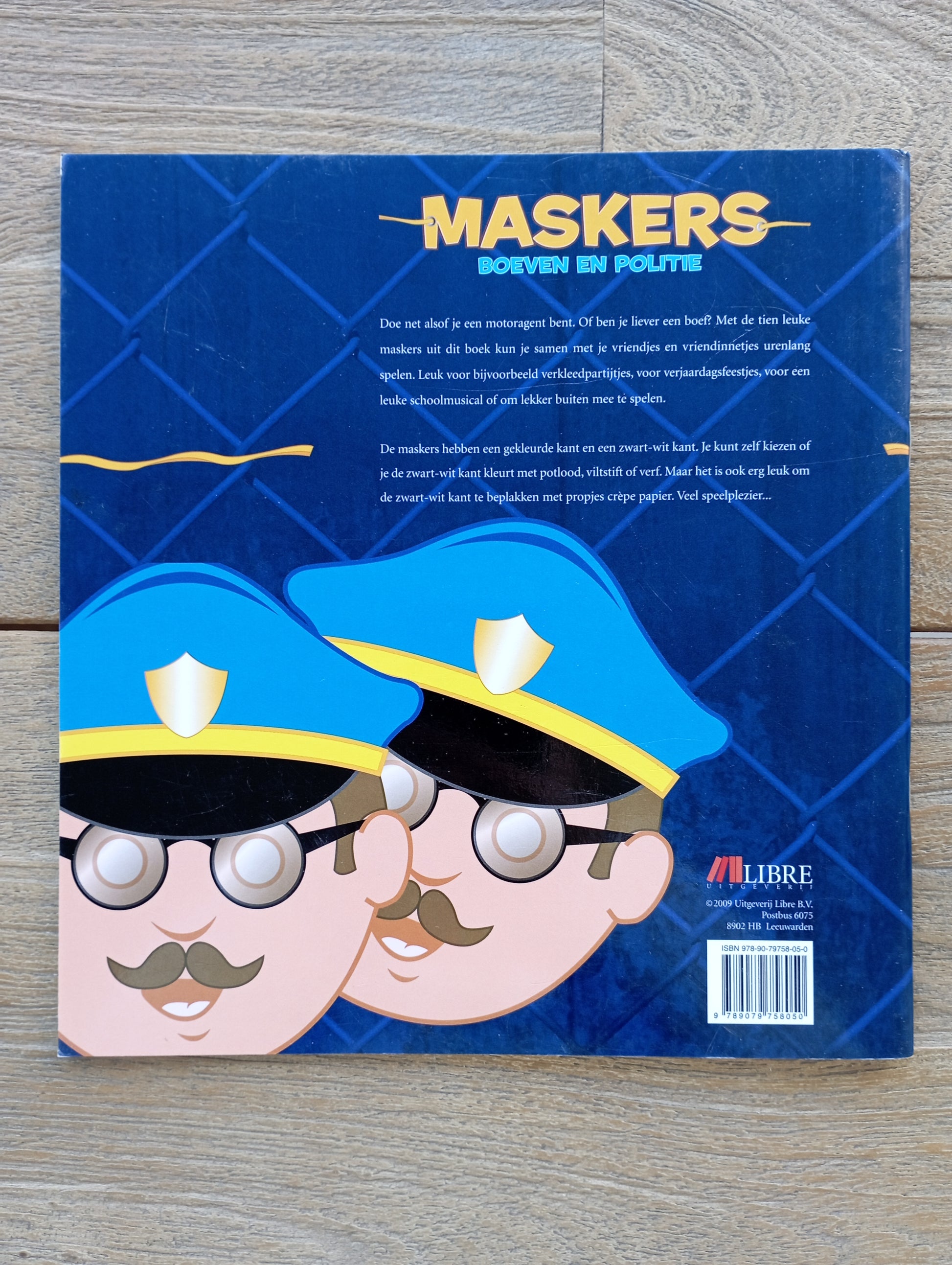 Maskers, boeven en politie Uitgeverij Libre BV