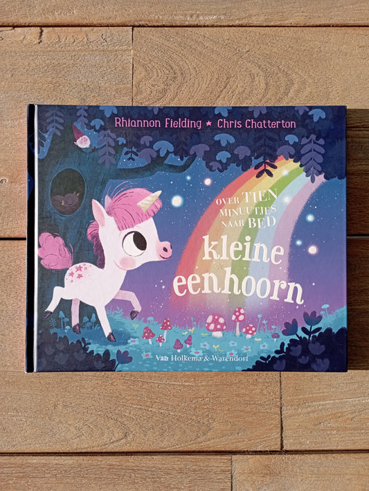 Over tien minuutjes naar bed kleine eenhoorn - Van Holkema & Warendorf Unieboek
