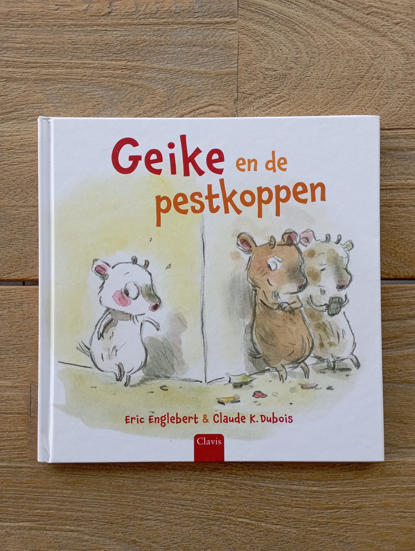 Geike en de pestkoppen - Eric Englebert - Clavis