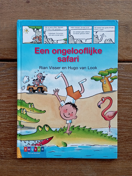 Een ongelooflijke safari - Rian Visser AVI M5 (midden 3e leerjaar) Zwijsen