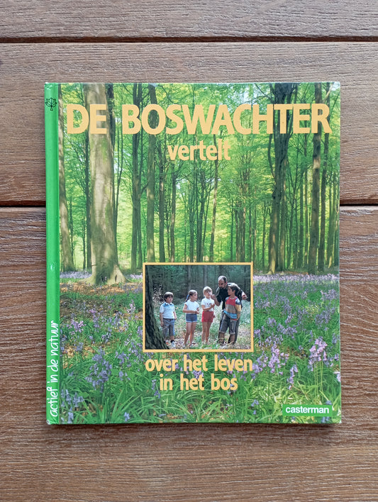 De boswachter vertelt over het leven in het bos Casterman
